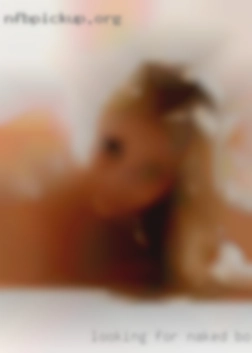 Looking naked boob for a casual hookup.