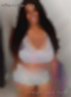 Straight male and to fuck in Killeen, TX bi-sexual lady.